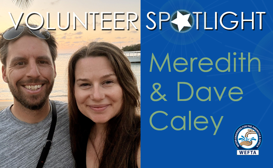 Meredith and Dave Caley:  WEFTA Volunteers Fueling “Contagious Motivation” in Honduras